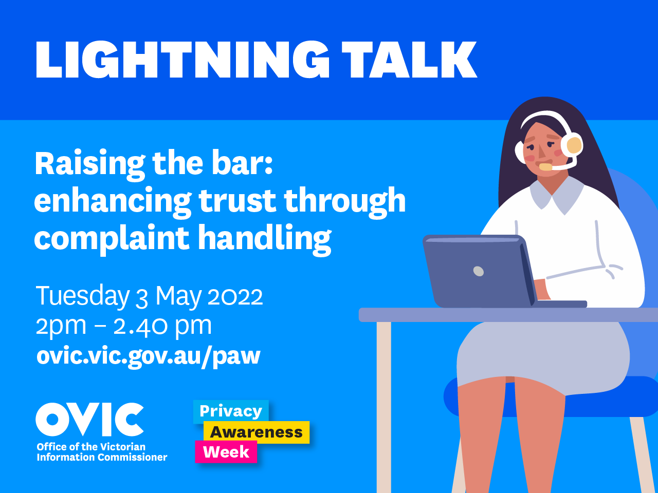 OVIC lightning talk: Raising the bar – enhancing trust through complaint handling